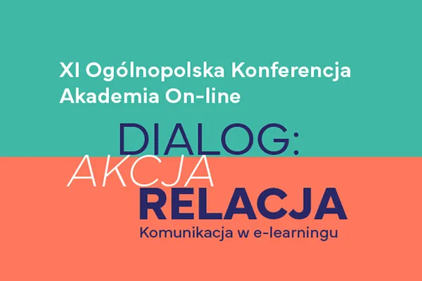 Dialog, akcja, relacja – nadchodzi XI edycja konferencji Akademia On-line w AHE w Łodzi